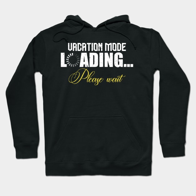 Vacation mode loading please wait Hoodie by FatTize